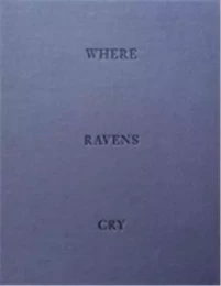 Jakob de Boer Where Ravens Cry /anglais