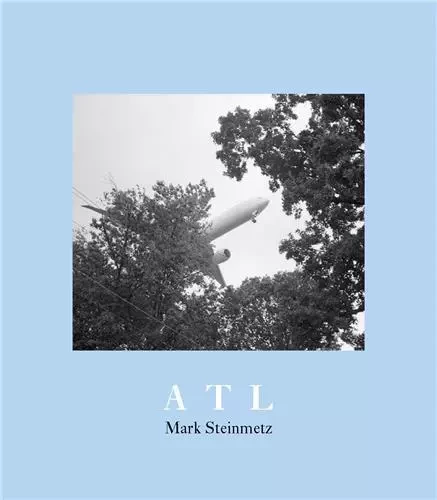 Mark Steinmetz ATL /anglais -  STEINMETZ MARK - NAZRAELI