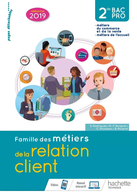 Famille des métiers de la relation client (MRC) 2de Bac Pro - Livre élève - Éd. 2019 - Sylvette Rodriguès, Marie-France Borgnet, Béatrice Maigret, Céline Rousseau - HACHETTE EDUC