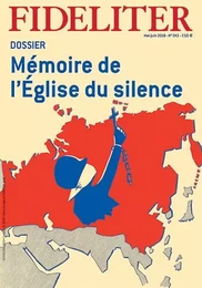 Fideliter n°243 mai-juin 2018 Mémoire de l'église du silence