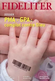 PMA-GPA : complot contre Dieu - Fideliter n° 247 (janvier-février 2019)