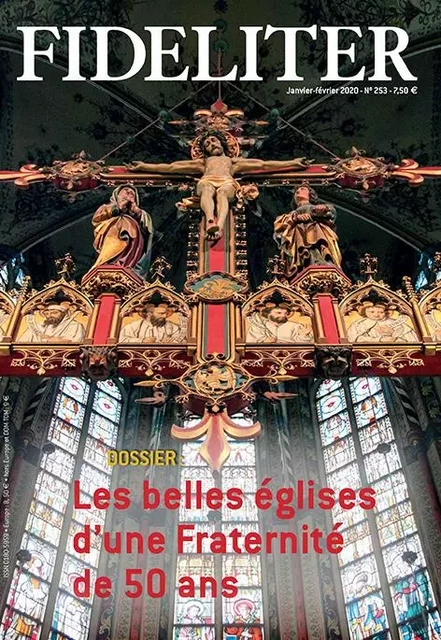 Les belles églises d'une fraternité de 50 ans - Fideliter 253 (janvier-février 2020) - PHILIPPE TOULZA, N. Portail - CLOVIS