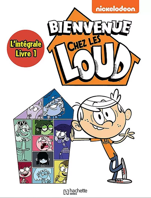 Intégrale - Bienvenue chez Les Loud T1 à T3 -  Nickelodeon - HACHETTE COMICS