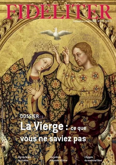 FIDELITER n° 275 (La Vierge : ce que vous ne saviez pas) Septembre-Octobre 2024 -  Collectif - CLOVIS