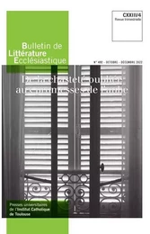 Bulletin de Littérature Ecclésiastique n°492 CXXIII/4 (octobre-décembre 2022)