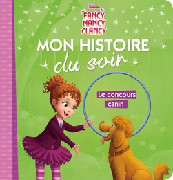 FANCY NANCY - Mon Histoire du Soir - Le concours canin - Disney