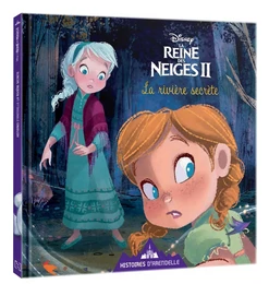 LA REINE DES NEIGES 2 - Histoires d'Arendelle - Vol. 1 - La rivière des rêves - Disney