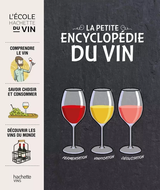 La petite encyclopédie Hachette des vins - Thierry Morvan - HACHETTE PRAT