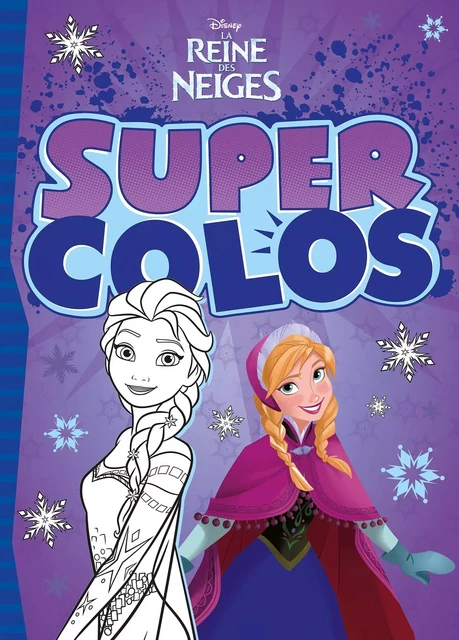 LA REINE DES NEIGES - Super Colo - Disney -  - DISNEY HACHETTE