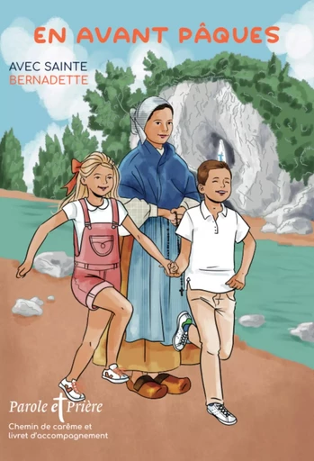 En avant Pâques avec sainte Bernadette - Inès d'Oysonville - ARTEGE PRESSE