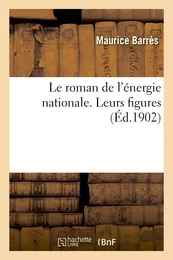 Le roman de l'énergie nationale. Leurs figures