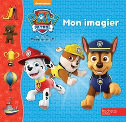 Paw Patrol-La Pat'Patrouille - Mon imagier