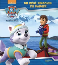 Paw Patrol-La Pat'Patrouille - Un bébé pingouin en danger