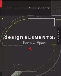 Design Elements - Form and Space /anglais