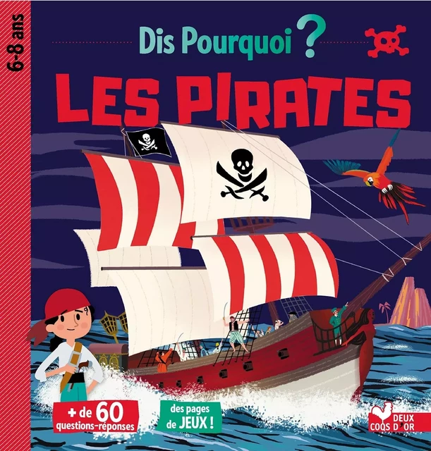 Dis pourquoi les pirates -  - DEUX COQS D OR