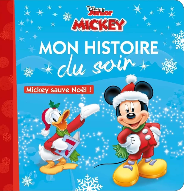 MICKEY - Mon Histoire du Soir  - Mickey sauve Noël ! - Disney -  - DISNEY HACHETTE