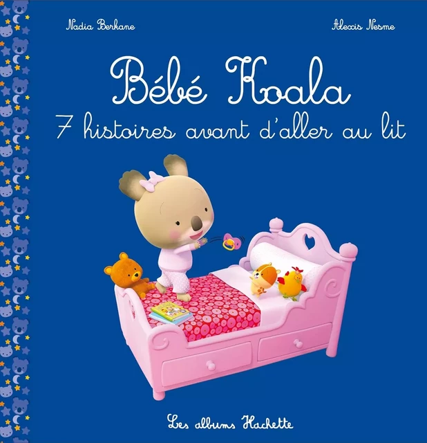 Bébé Koala recueil - 7 histoires avant d'aller au lit - Nadia Berkane - HACHETTE ENFANT