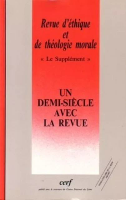 REVUE D'ETHIQUE ET DE THEOLOGIE MORALE NUMERO 203UN DEMI-SIECLE AVEC LA REVUE -  Collectif - CERF