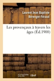 Les provençaux à travers les âges