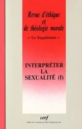 REVUE D'ETHIQUE ET DE THEOLOGIE MORALE NUMERO 215INTERPRETER LA SEXUALITE I