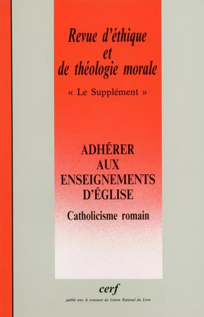 REVUE D'ÉTHIQUE ET DE THÉOLOGIE MORALE 216 -  - CERF