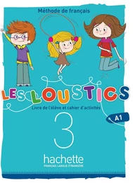 Les Loustics (6 niveaux) volume 3 - Livre de l'élève + cahier d'activités (A1)