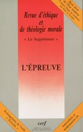 REVUE D'ETHIQUE ET DE THEOLOGIE MORALE SUPPLEMENTNUMERO 227 L'EPREUVE