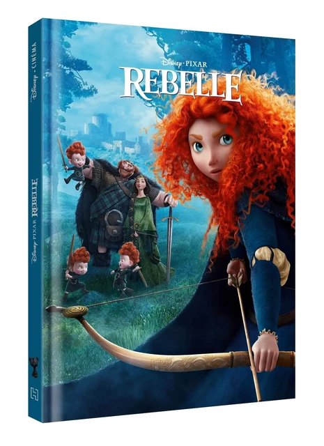 REBELLE - Disney Cinéma - L'histoire du film - Disney Princesses Pixar -  Collectif - DISNEY HACHETTE