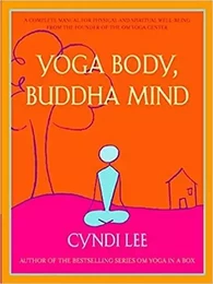 Yoga Body, Buddha Mind /anglais