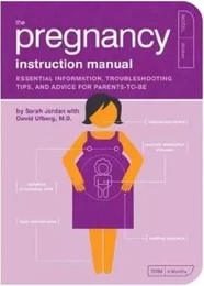 The Pregnancy Instruction Manual /anglais