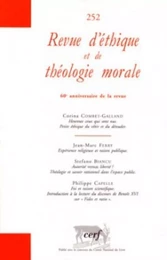 REVUE D'ETHIQUE ET DE THEOLOGIE MORALE NUMERO 252