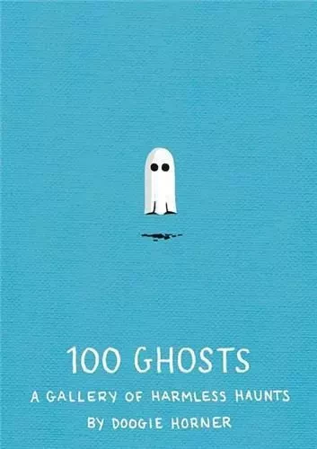 100 Ghosts A Gallery of Harmless Haunts /anglais -  HORNER DOOGIE - RANDOM HOUSE US