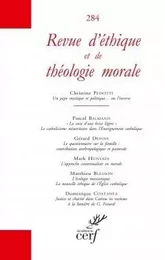 REVUE D'ETHIQUE ET DE THEOLOGIE MORALE - NUMERO 284