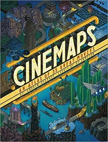 Cinemaps: An Atlas of 35 Great Movies /anglais -  DEGRAFF JAMESON - RANDOM HOUSE US