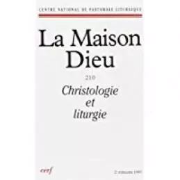 LA MAISON-DIEU NUMERO 210 CHRISTOLOGIE ET LITURGIE