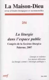 LA MAISON-DIEU NUMERO 254 LA LITURGIE DANS L'ESPACE PUBLIC