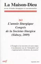 MAISON-DIEU 263 - L¿ANNÉE LITURGIQUE, CONGRÈS DE LA SOCIETAS LITURGICA (SYDNEY, 2009)