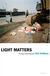 Light Matters Writings On Photography (Paperback) /anglais