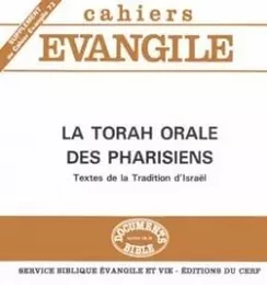 CAHIERS EVANGILE SUPPLEMENT NUMERO 73 LA TORAH ORALE DES PHARISIENS