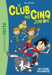 Le Club des Cinq junior 07 - Une journée mouvementée