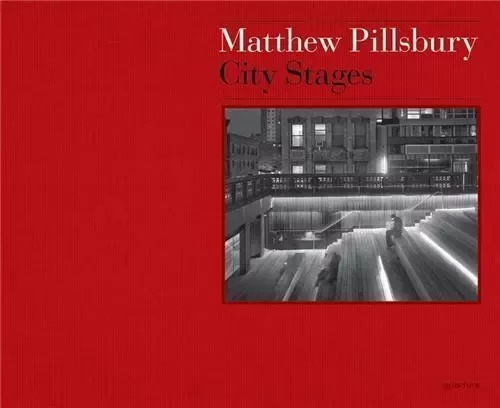 Matthew Pillsbury City Stages /anglais -  PILLSBURY MATTHEW - APERTURE