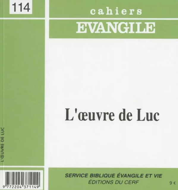 CAHIERS EVANGILE - NUMERO 114 L'OEUVRE DE LUC -  FLICHY ODILE - CERF