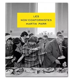 Martin Parr The Non Conformists /anglais