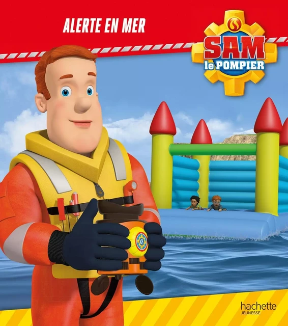 Sam le Pompier - Alerte en mer -  - HACHETTE JEUN.