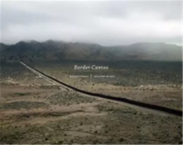 Richard Misrach Guillermo Galindo Border Cantos /anglais