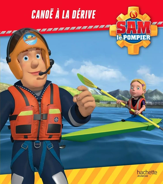 Sam le Pompier - Canoë à la dérive -  - HACHETTE JEUN.