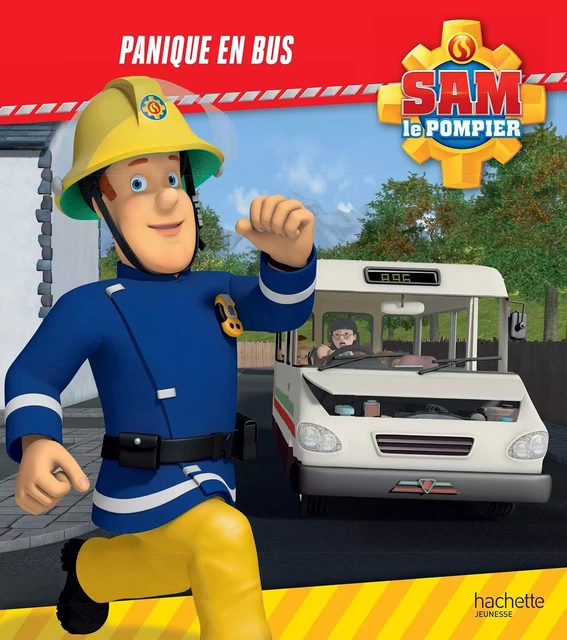 Sam le Pompier - Panique en bus -  - HACHETTE JEUN.