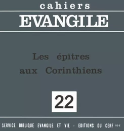 CAHIERS EVANGILE - NUMERO 22 LES EPITRES AUX CORINTHIENS