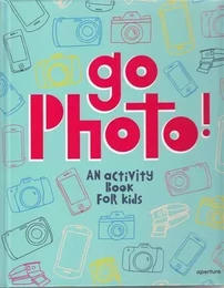 Go Photo! : An Activity Book for Kids /anglais