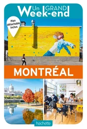 Guide Un Grand Week-End à Montréal